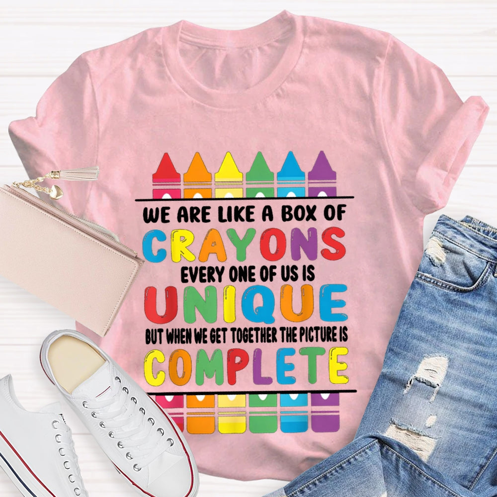 We Are Like A Box Of Crayons Every One Of Us Is Unique T-shirt