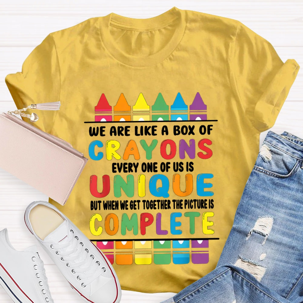 We Are Like A Box Of Crayons Every One Of Us Is Unique T-shirt