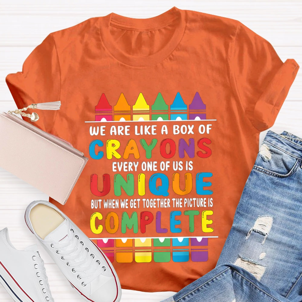 We Are Like A Box Of Crayons Every One Of Us Is Unique T-shirt