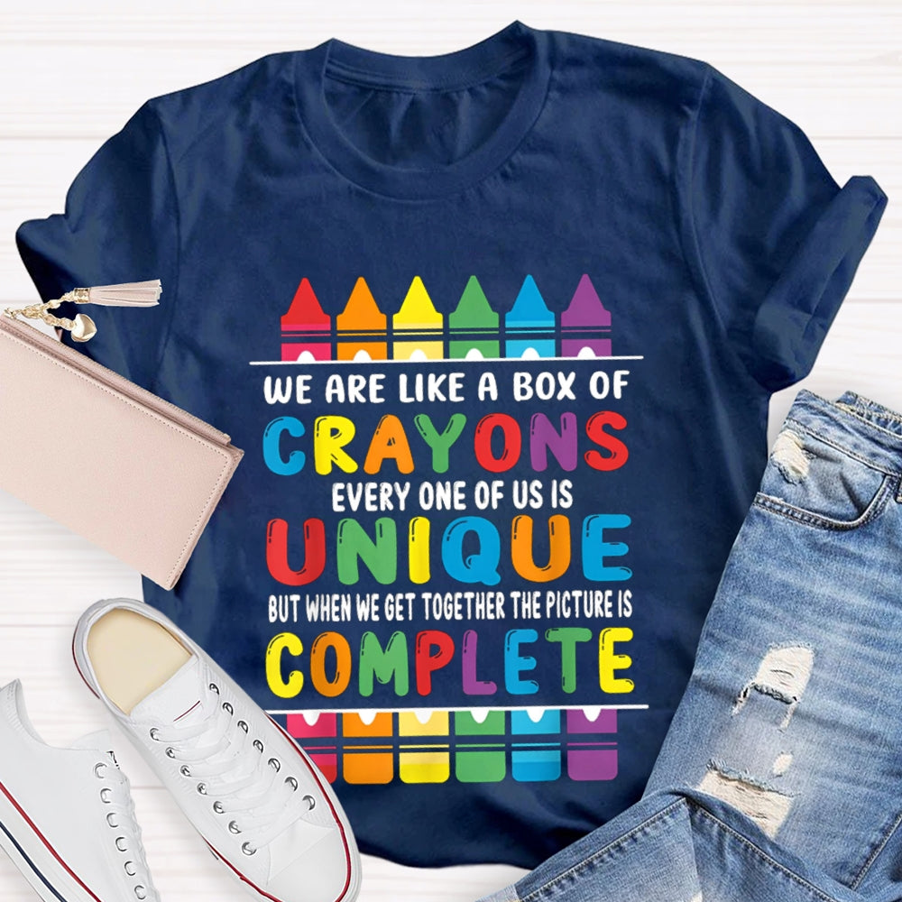 We Are Like A Box Of Crayons Every One Of Us Is Unique T-shirt