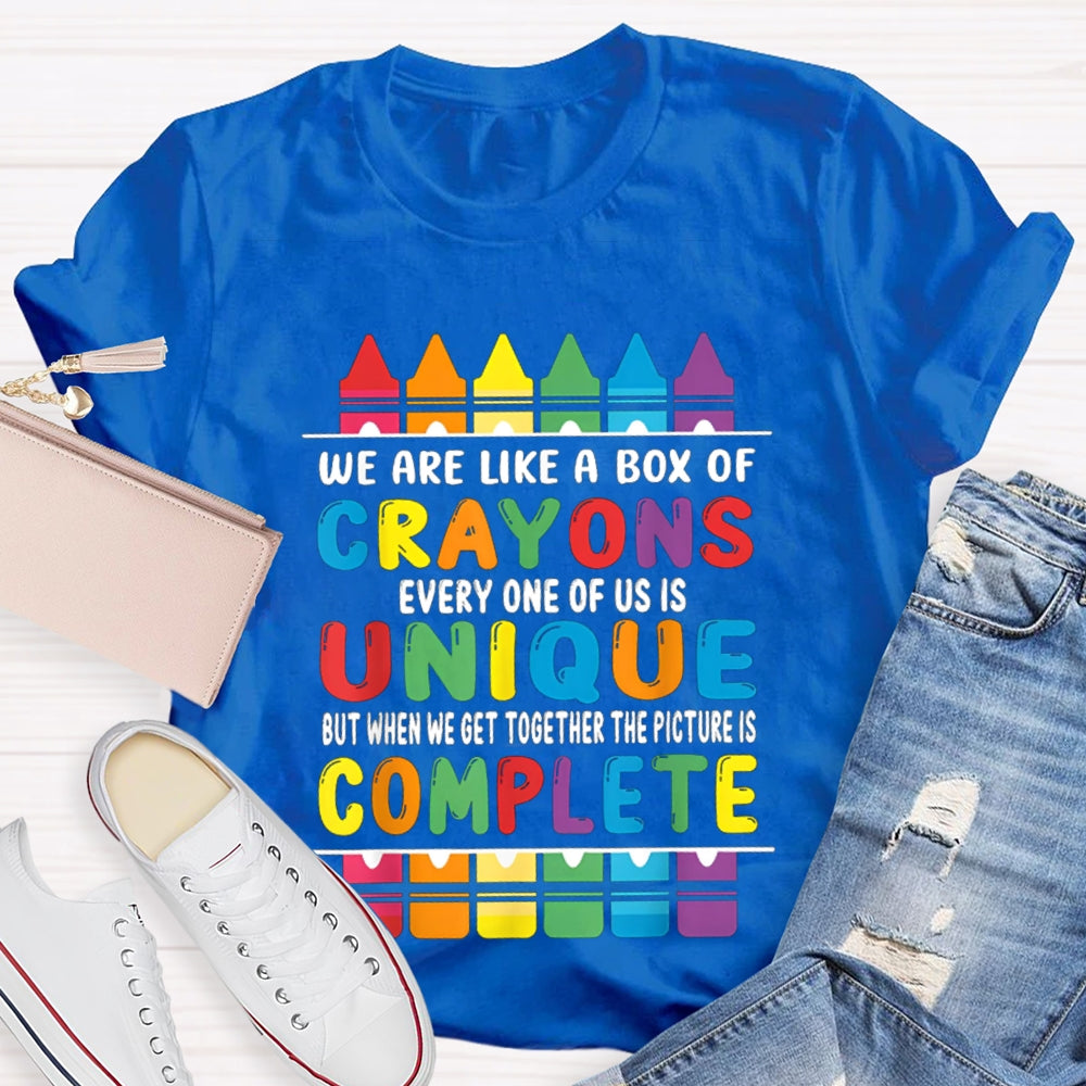 We Are Like A Box Of Crayons Every One Of Us Is Unique T-shirt