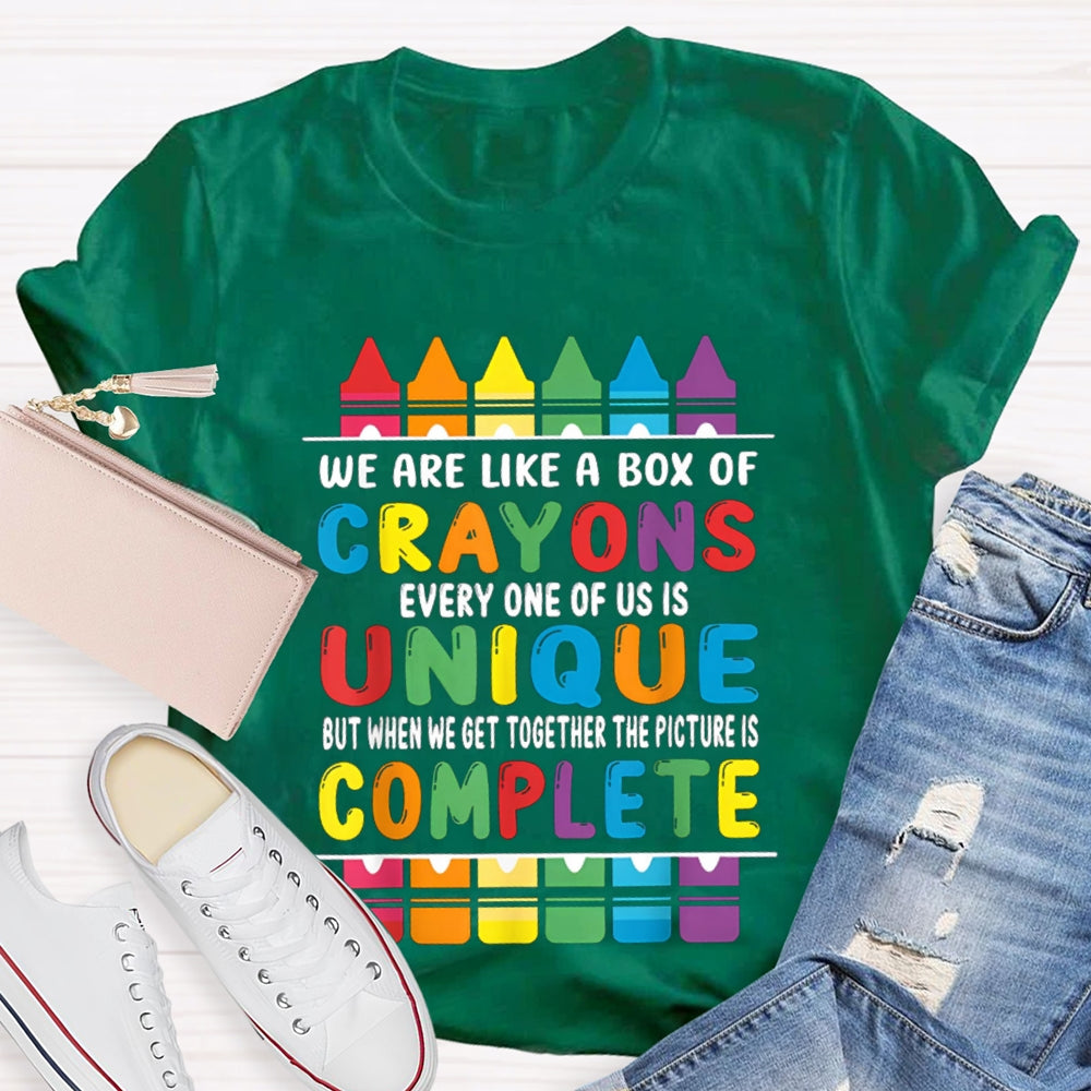We Are Like A Box Of Crayons Every One Of Us Is Unique T-shirt