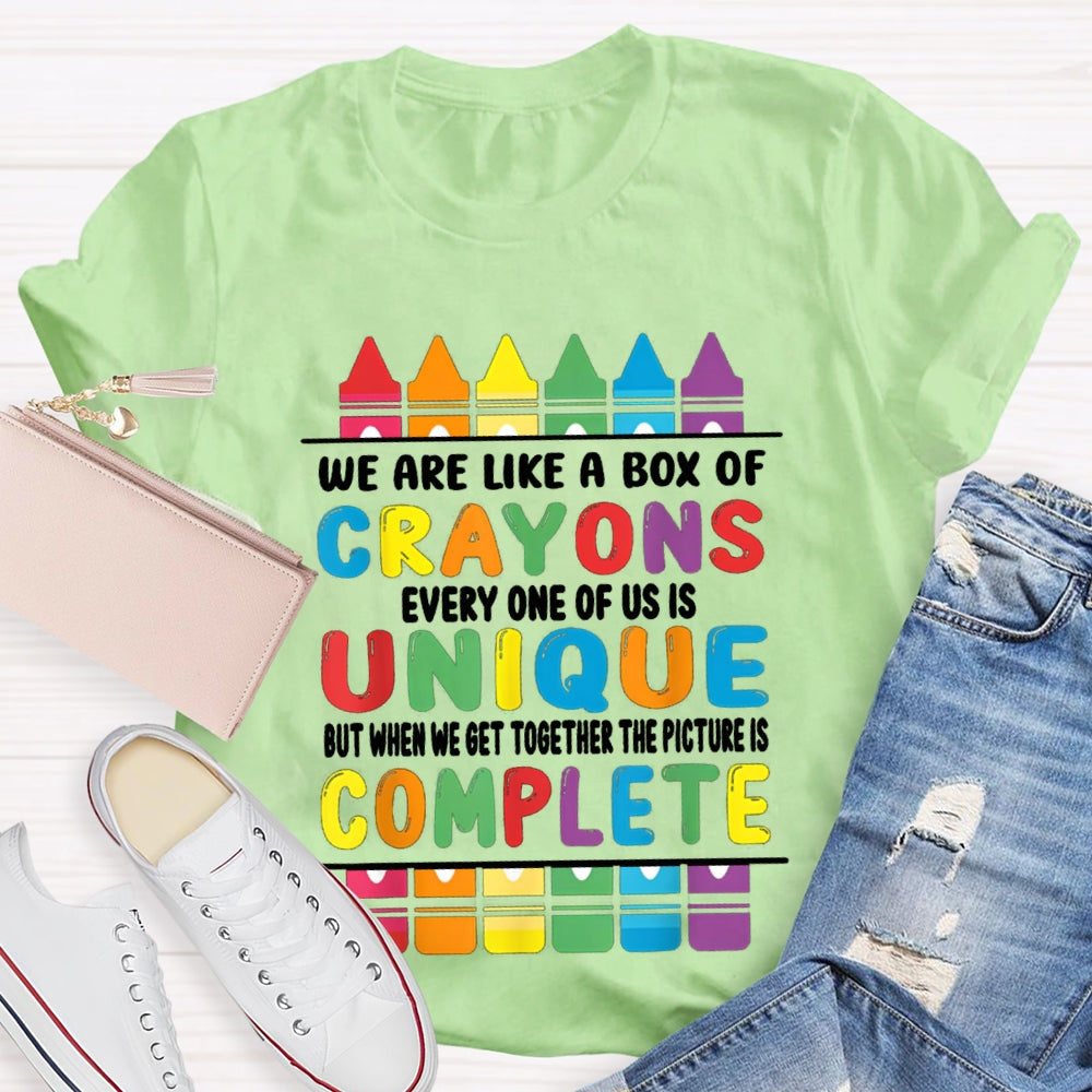 We Are Like A Box Of Crayons Every One Of Us Is Unique T-shirt