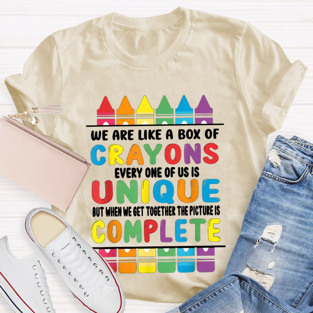 We Are Like A Box Of Crayons Every One Of Us Is Unique T-shirt