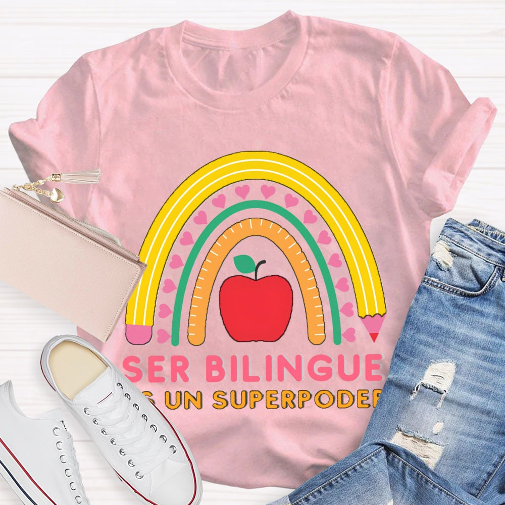Ser Bilingue Es Un Superpoder Bilingual Teacher T-shirt