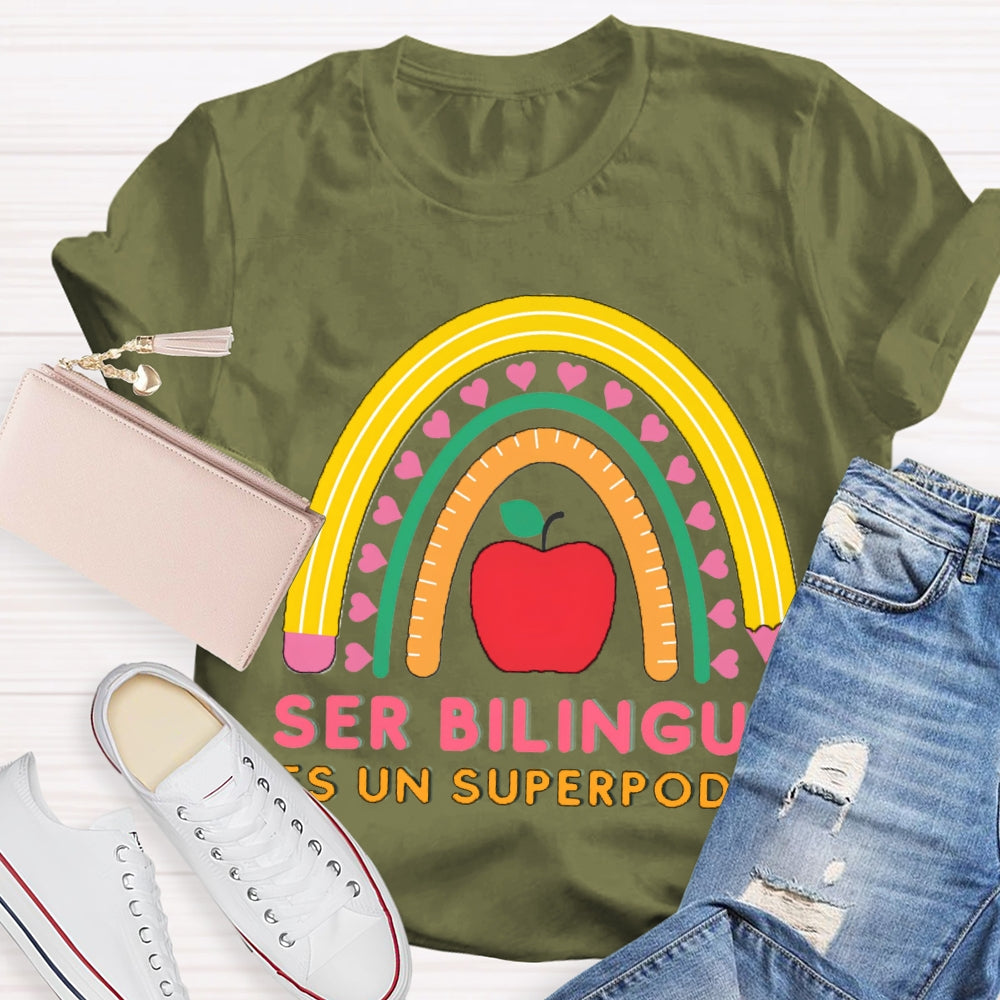 Ser Bilingue Es Un Superpoder Bilingual Teacher T-shirt
