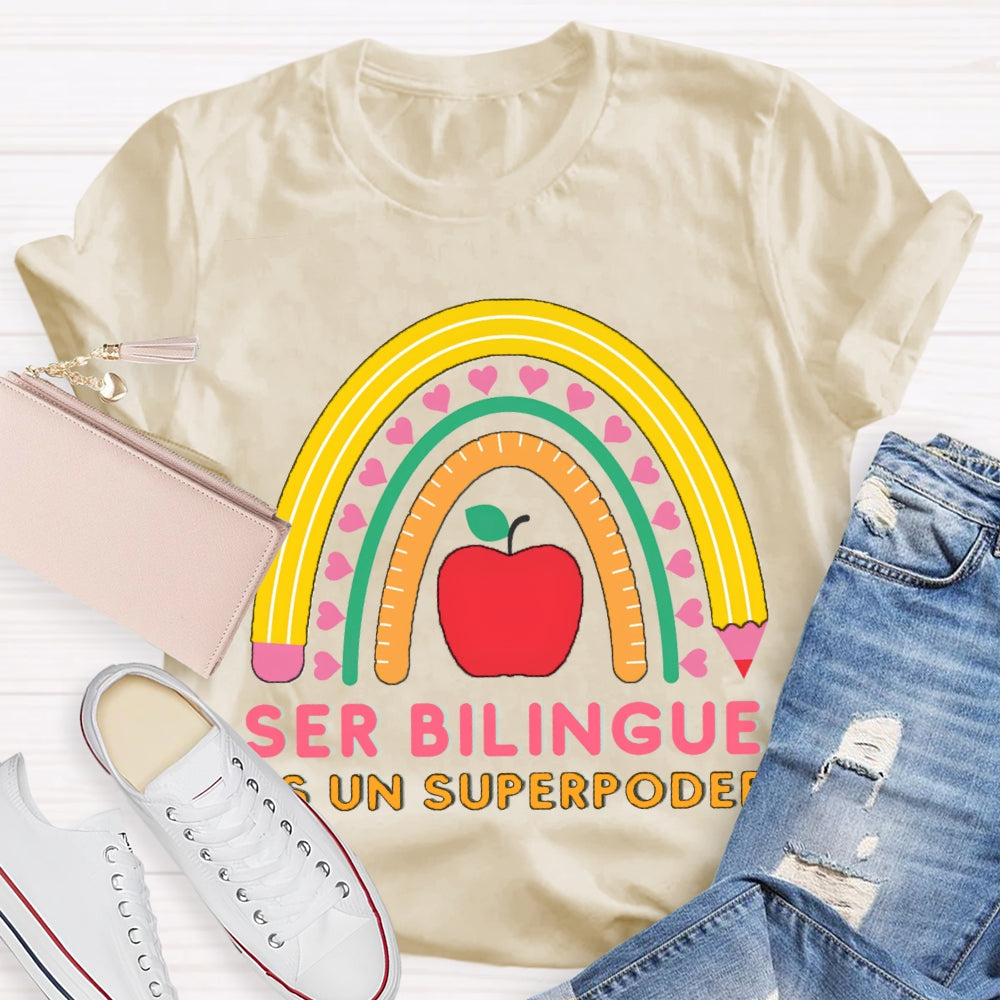 Ser Bilingue Es Un Superpoder Bilingual Teacher T-shirt