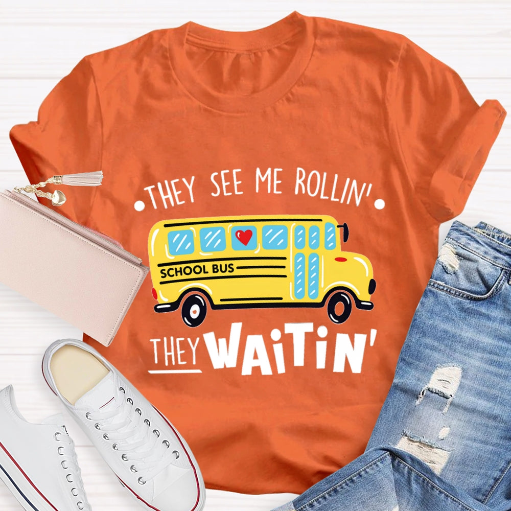 They See Me Rollin They Waitin Yellow School Bus T-shirt