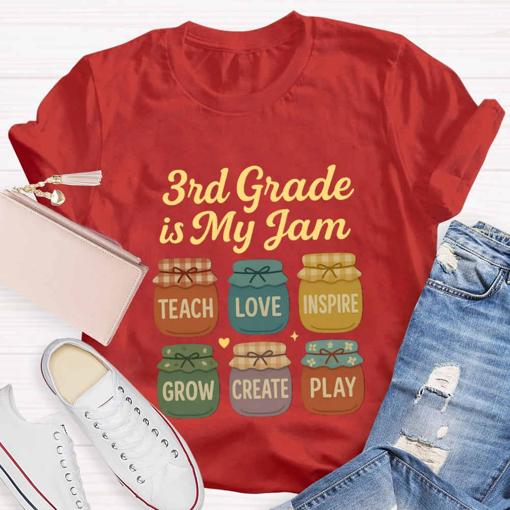 Personalized Grade Third Grade Is My Jam Teach Love Inspire Grow Create Play T-shirt
