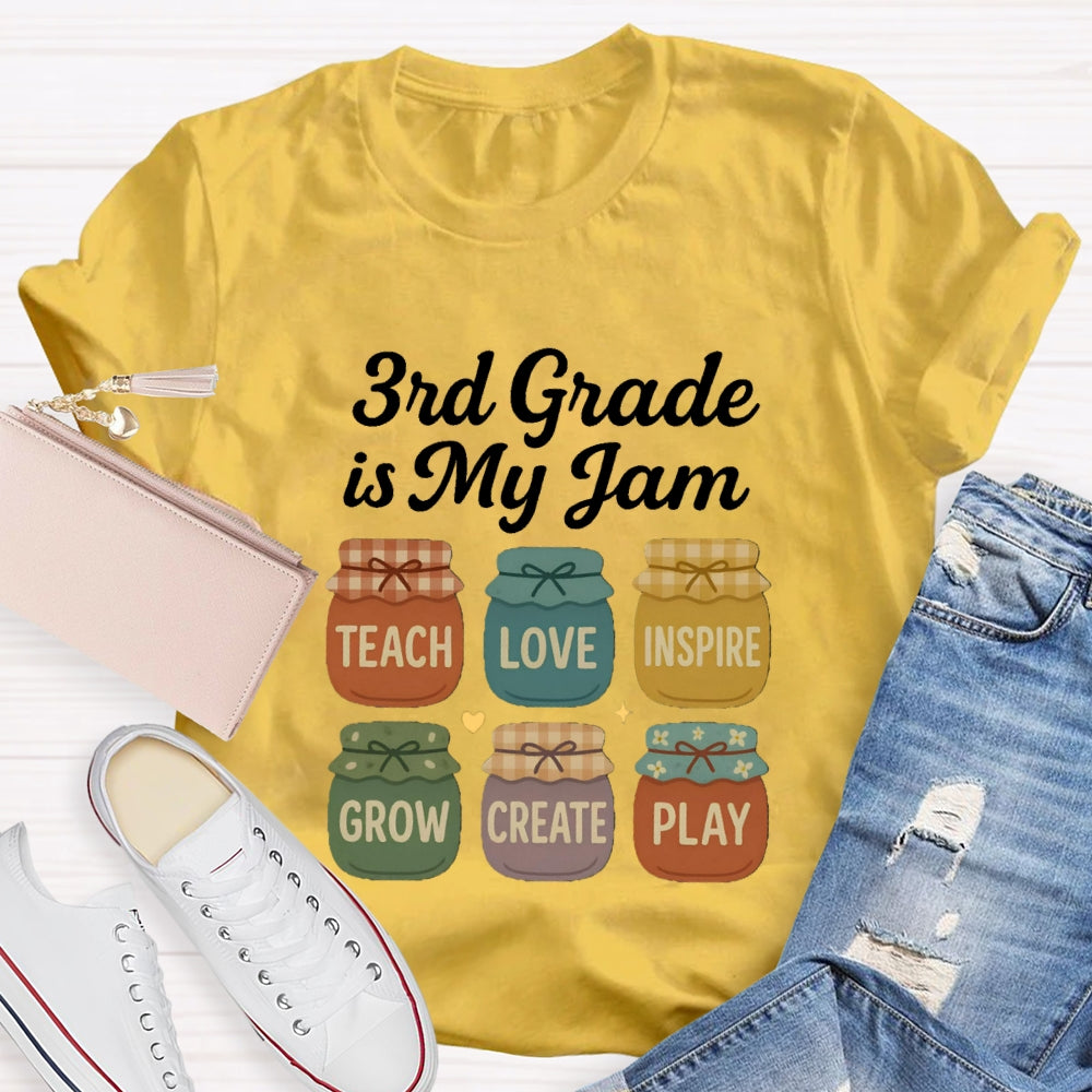 Personalized Grade Third Grade Is My Jam Teach Love Inspire Grow Create Play T-shirt