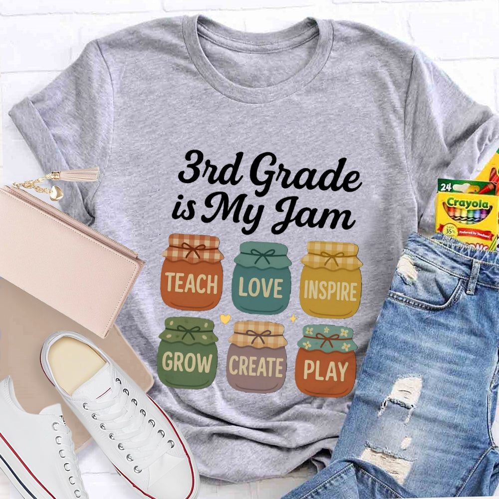 Personalized Grade Third Grade Is My Jam Teach Love Inspire Grow Create Play T-shirt