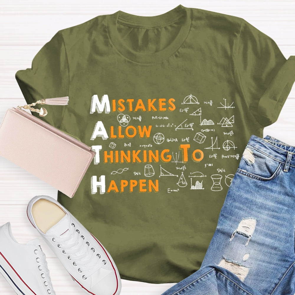Mistakes Allow Thinking to Happen Math Teacher T-shirt
