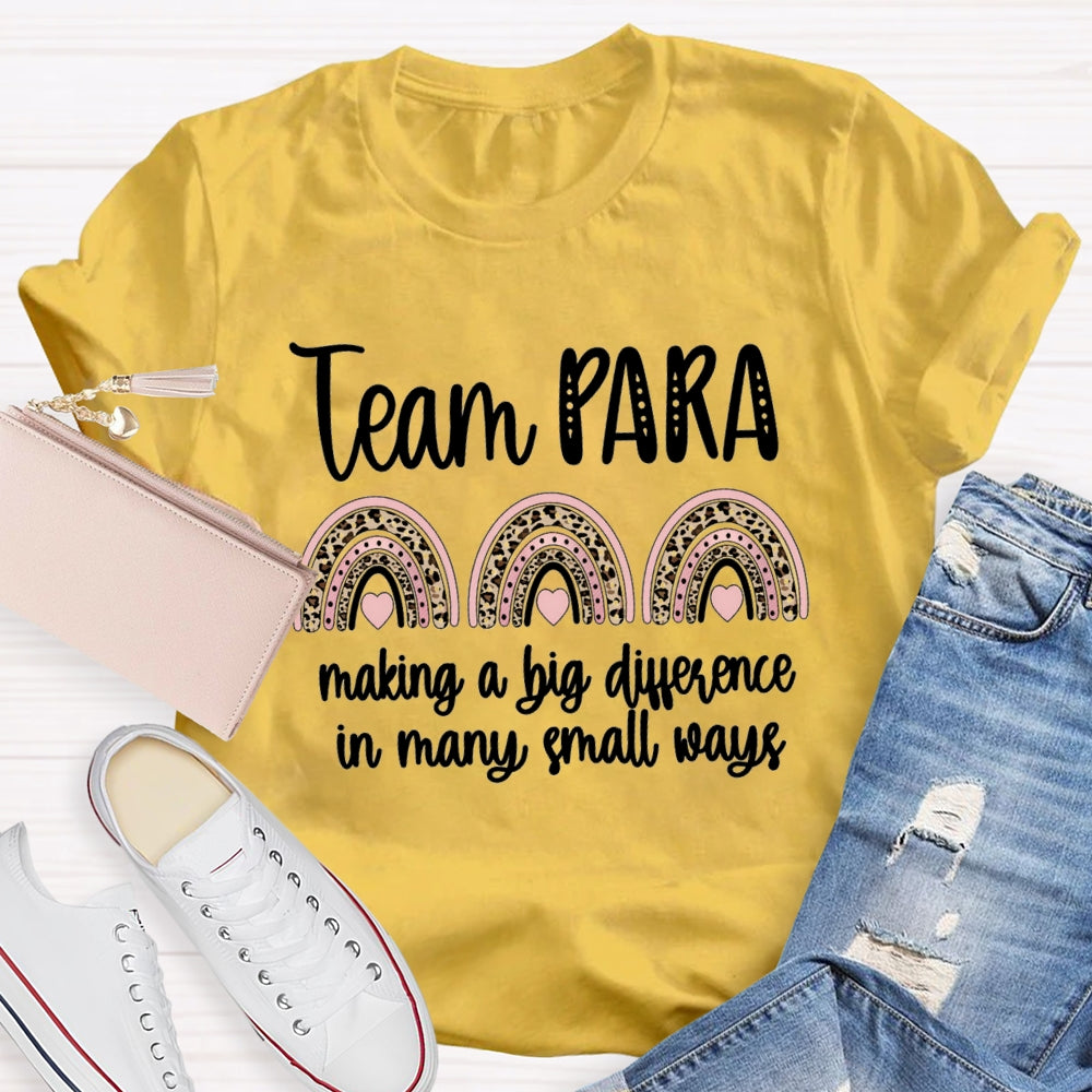 Para Team Making A Difference In Many Small Ways T-Shirt