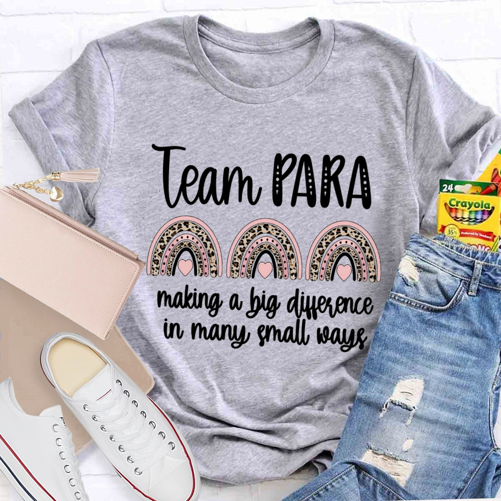 Para Team Making A Difference In Many Small Ways T-Shirt