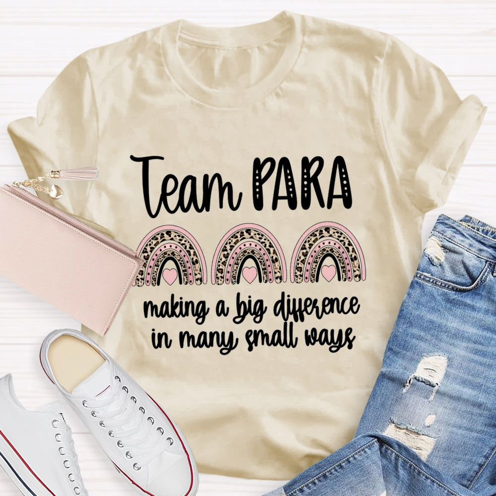 Para Team Making A Difference In Many Small Ways T-Shirt