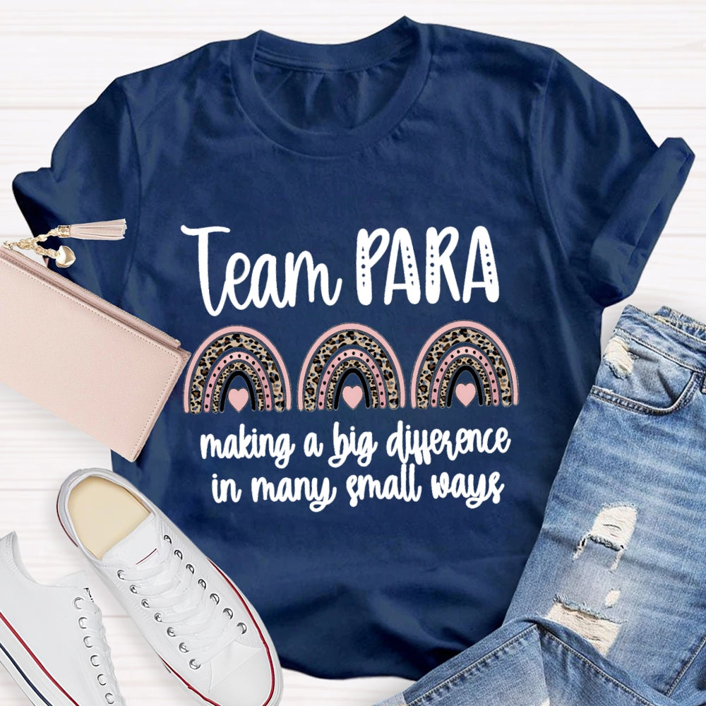 Para Team Making A Difference In Many Small Ways T-Shirt