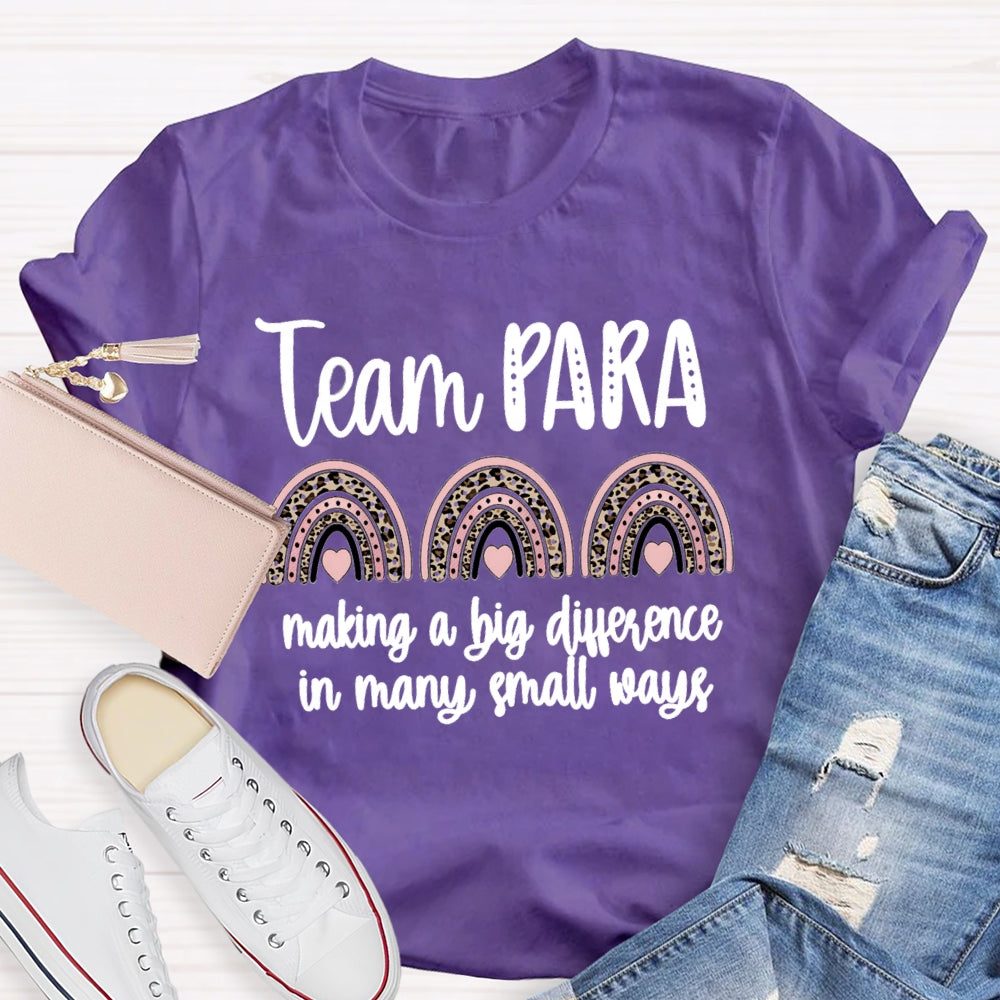 Para Team Making A Difference In Many Small Ways T-Shirt
