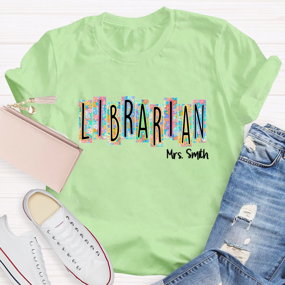Personalized Librarian Name Floral T-Shirt