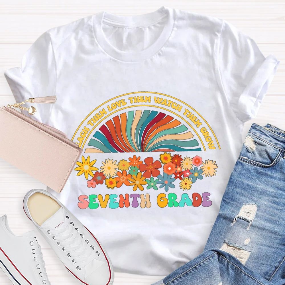 Personalized Grade Teach Them Watch Them Floral Rainbow T-Shirt