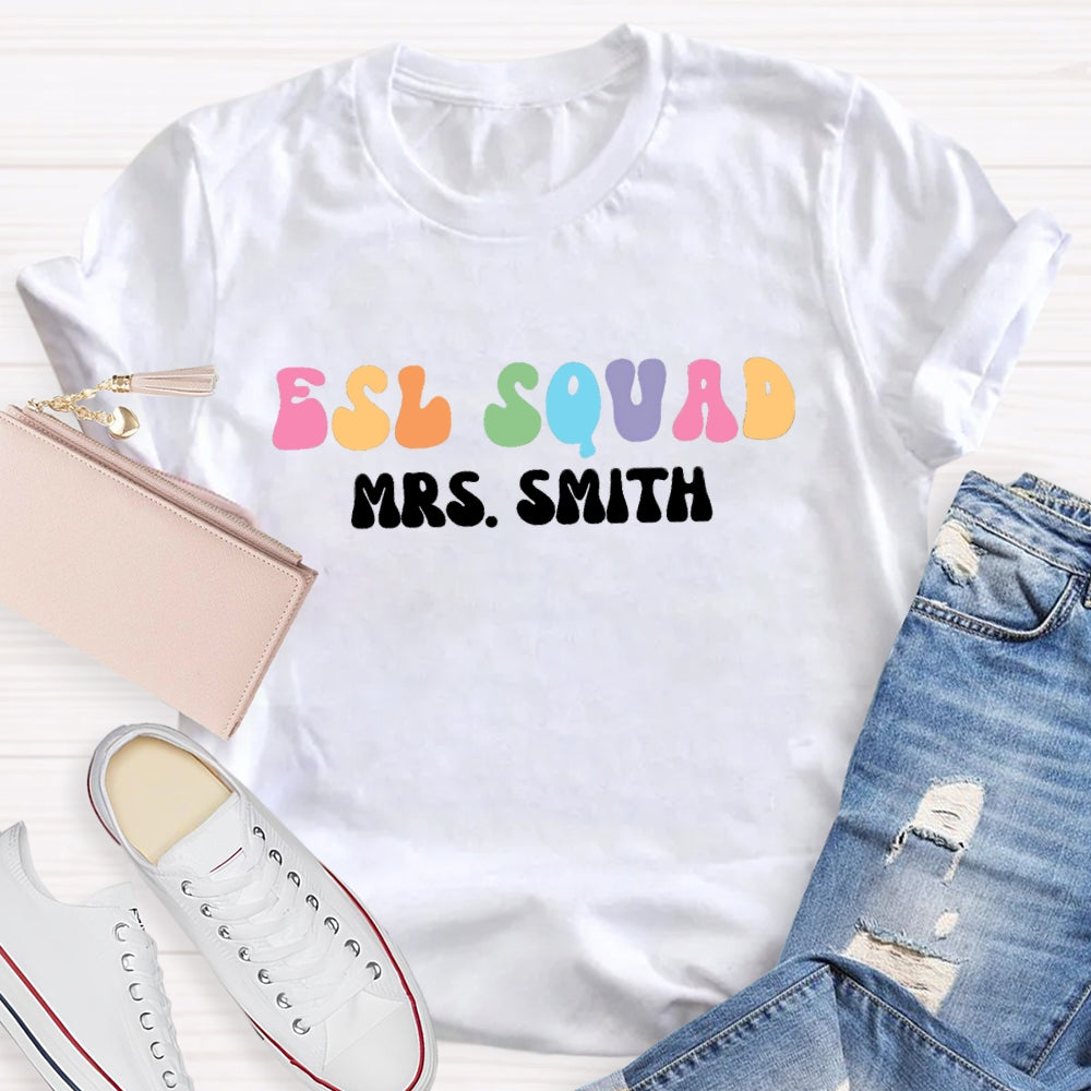 Personalized Name ESL Squad Teacher T-shirt
