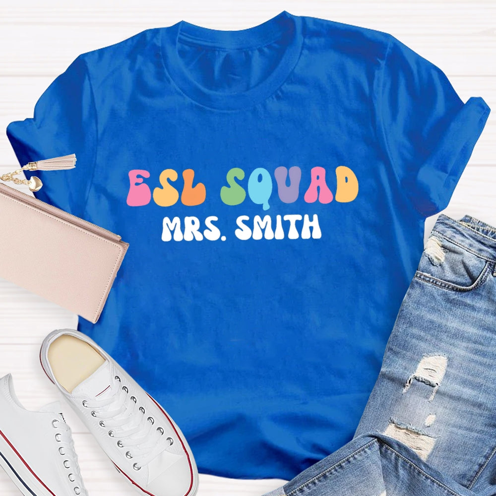 Personalized Name ESL Squad Teacher T-shirt