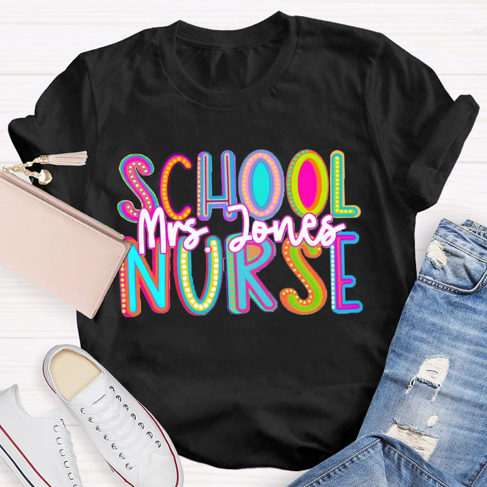 Personalized Name School Nurse Colorful Gradient Letters T-shirt