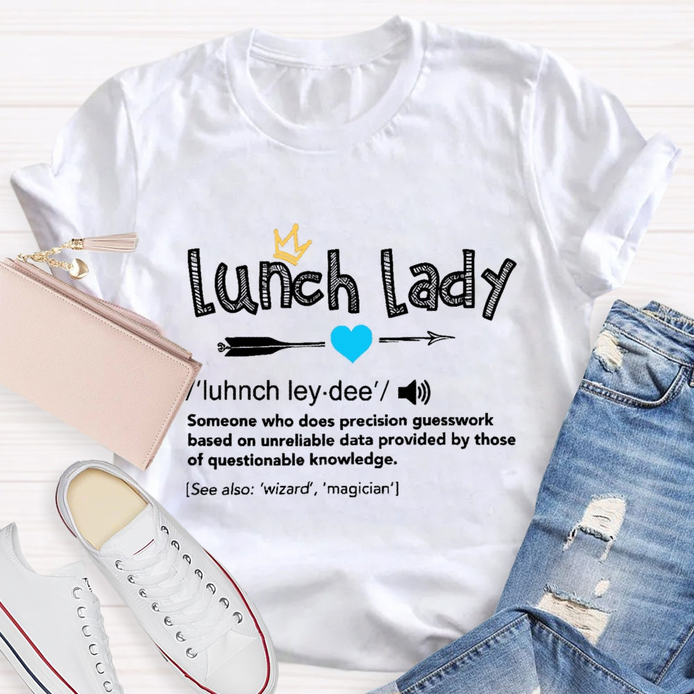Lunch Lady Definition T-Shirt