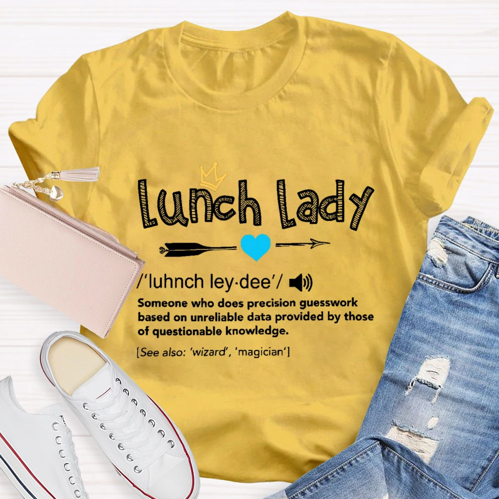 Lunch Lady Definition T-Shirt