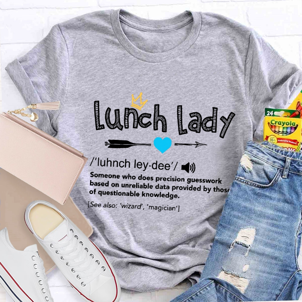 Lunch Lady Definition T-Shirt