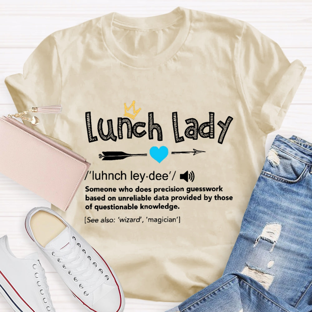 Lunch Lady Definition T-Shirt