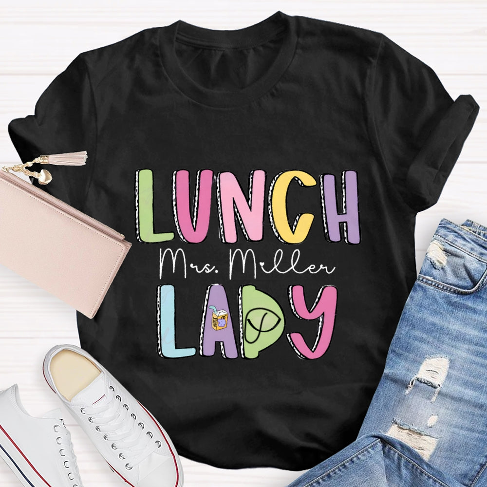 Personalized Lunch Lady Name Colorful Letter T-shirt