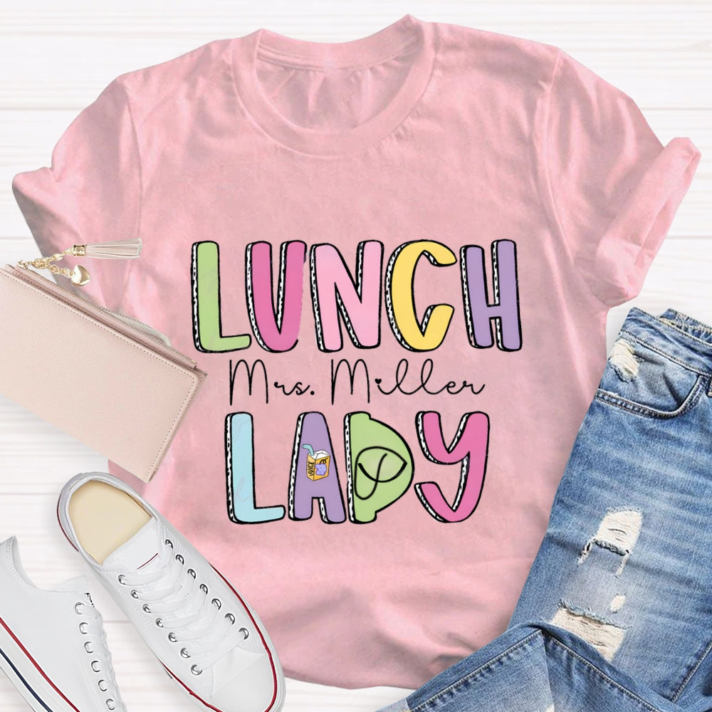 Personalized Lunch Lady Name Colorful Letter T-shirt