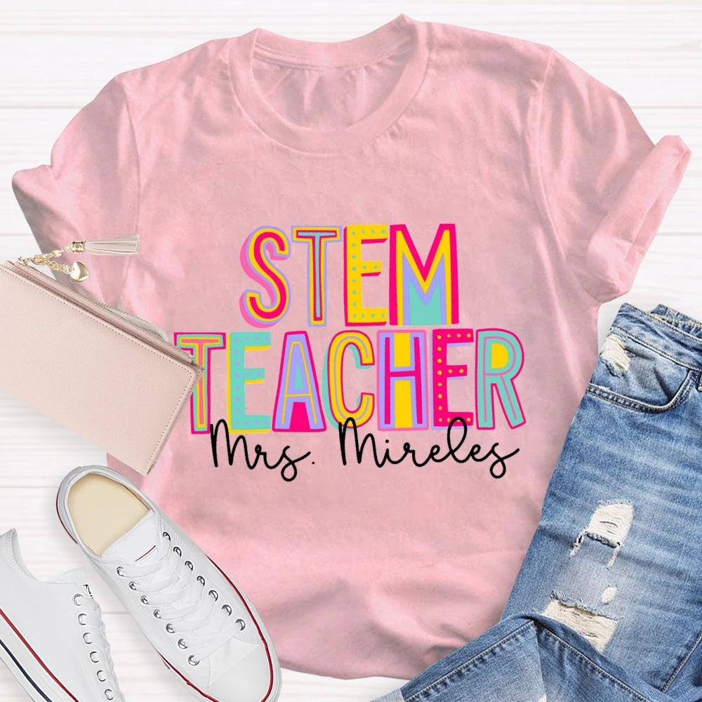Personalized Stem Teacher Name Artistic Design Text T-Shirt