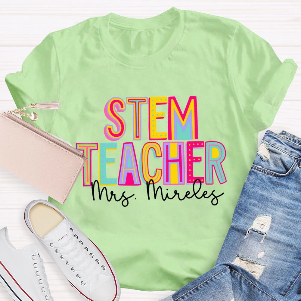Personalized Stem Teacher Name Artistic Design Text T-Shirt