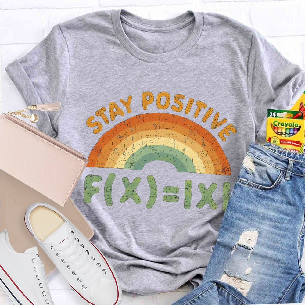 Stay Positive Art Board Math Teacher T-Shirt