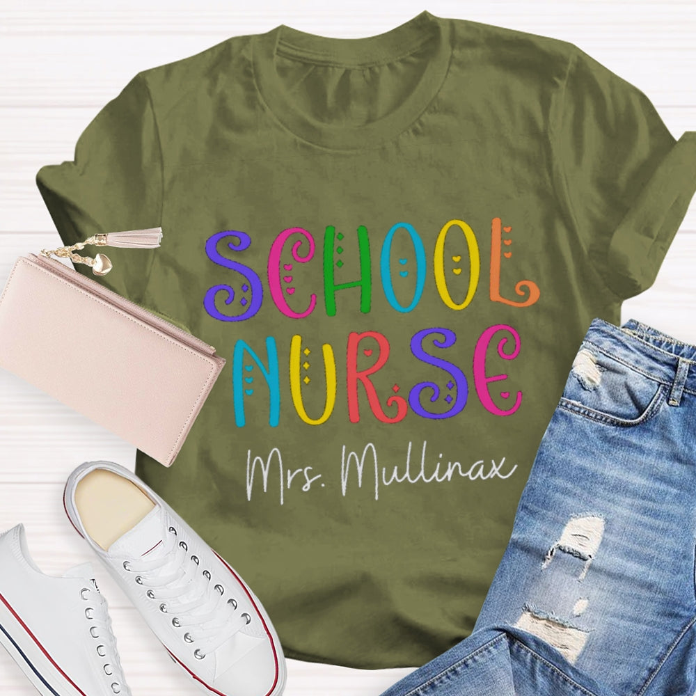 Personalized School Nurse Colored Curved Letters T-shirt