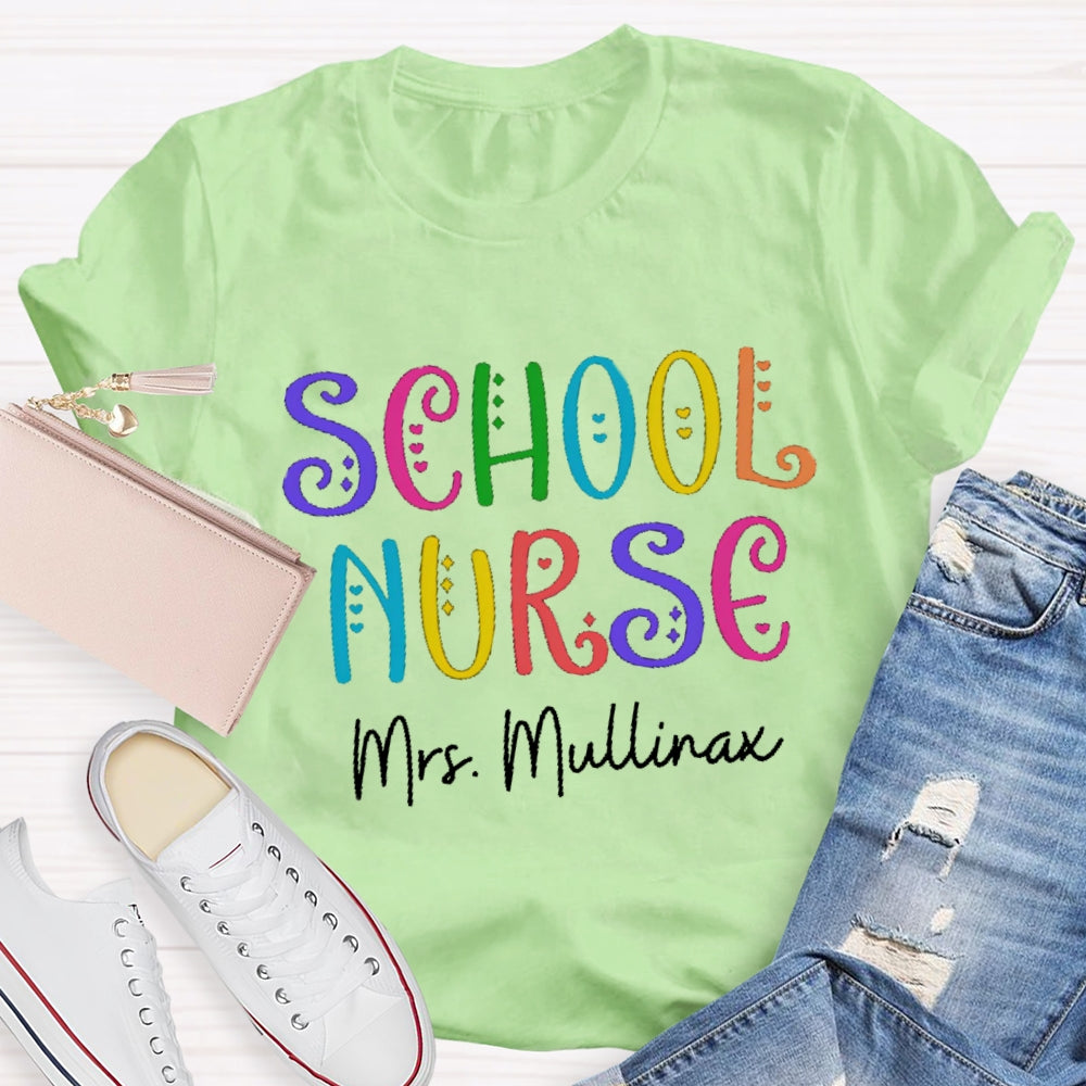 Personalized School Nurse Colored Curved Letters T-shirt