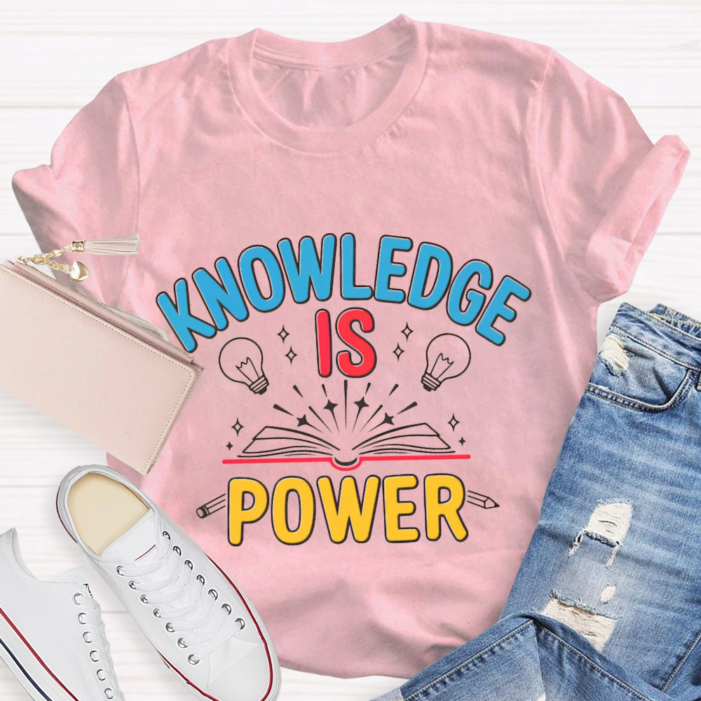 Knowledge Is Power T-shirt