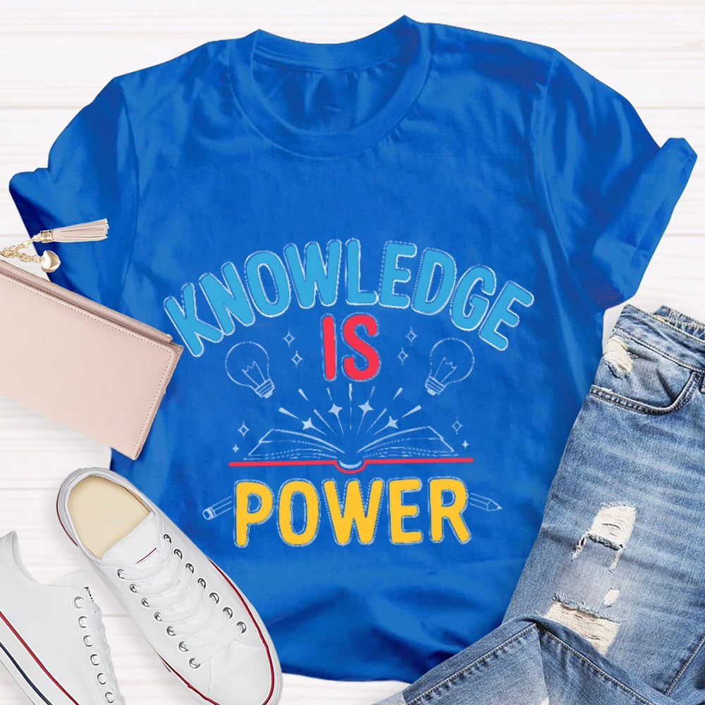 Knowledge Is Power T-shirt