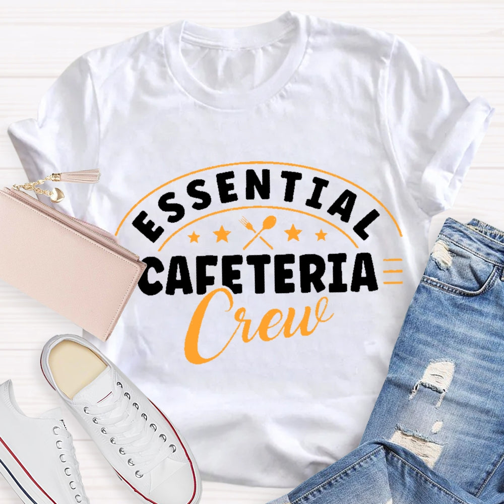 Essential Cafeteria Crew T-shirt