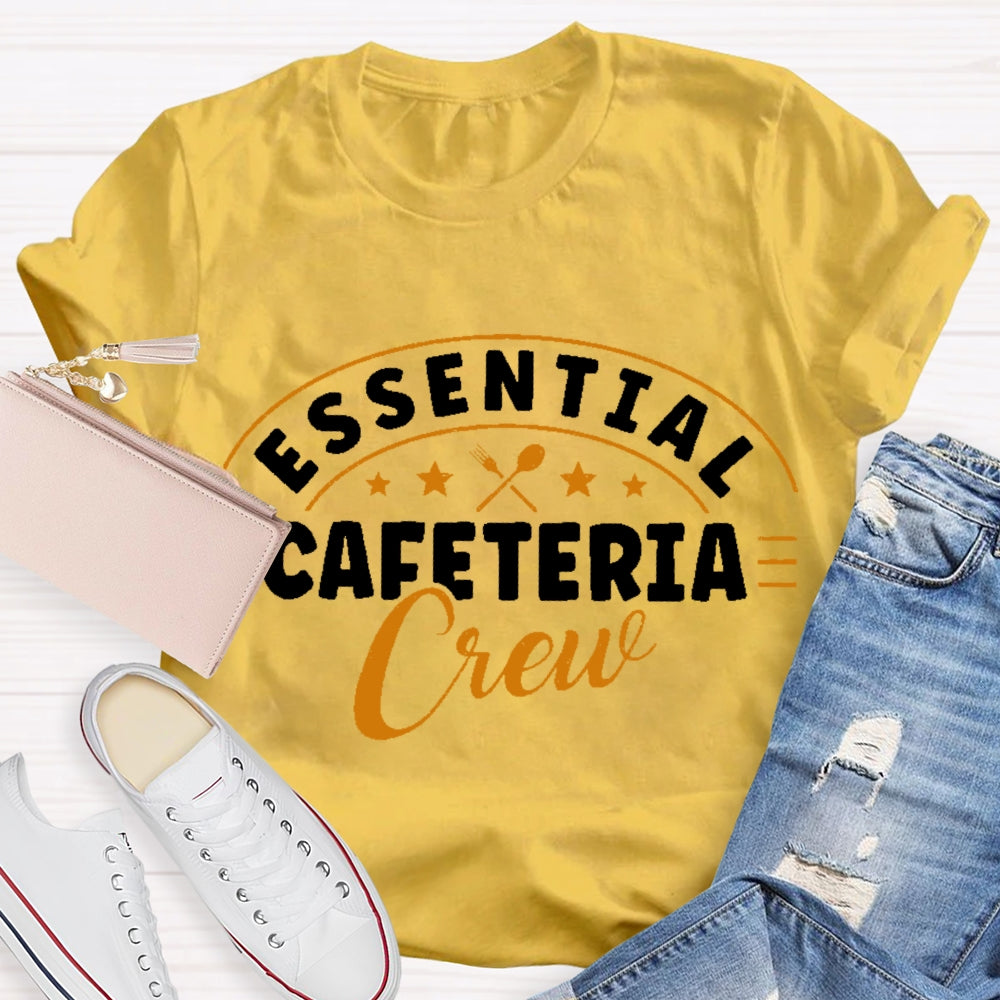 Essential Cafeteria Crew T-shirt
