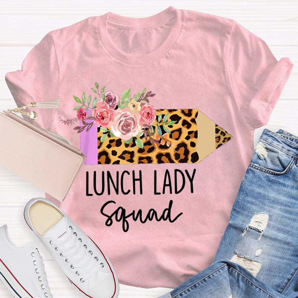 Lunch Lady Squad Leopard Pencils And Flowers T-shirt