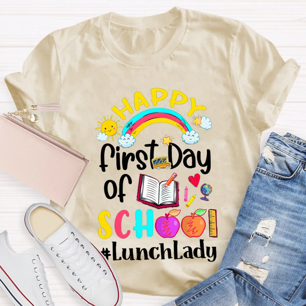 Happy First Day Of School Lunch Lady T-shirt