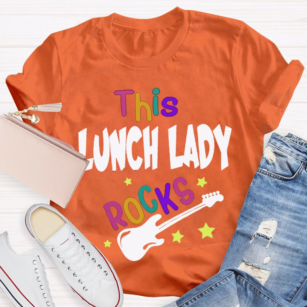This Lunch Lady Rocks T-shirt