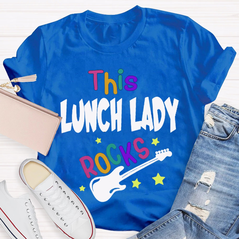 This Lunch Lady Rocks T-shirt