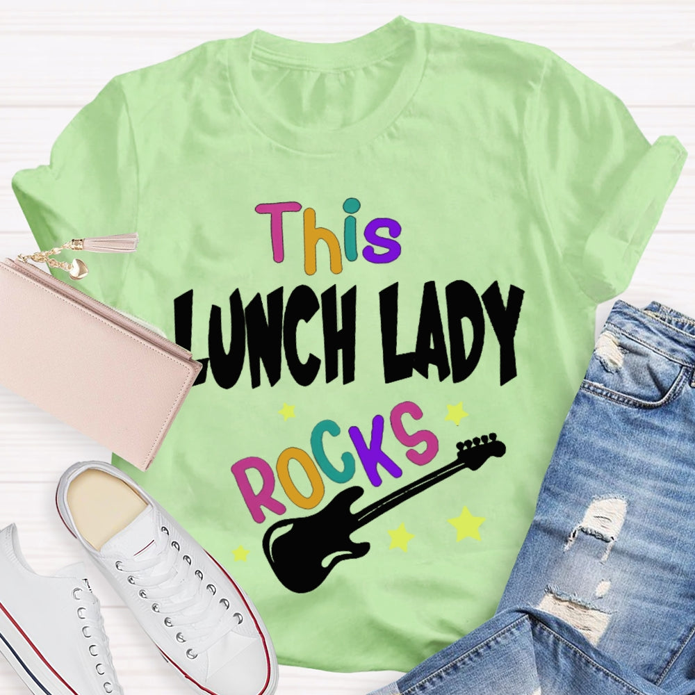 This Lunch Lady Rocks T-shirt