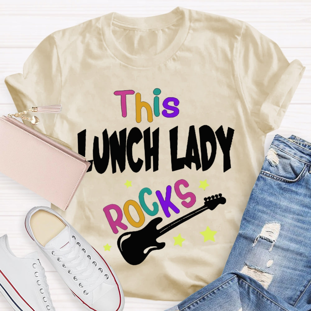 This Lunch Lady Rocks T-shirt