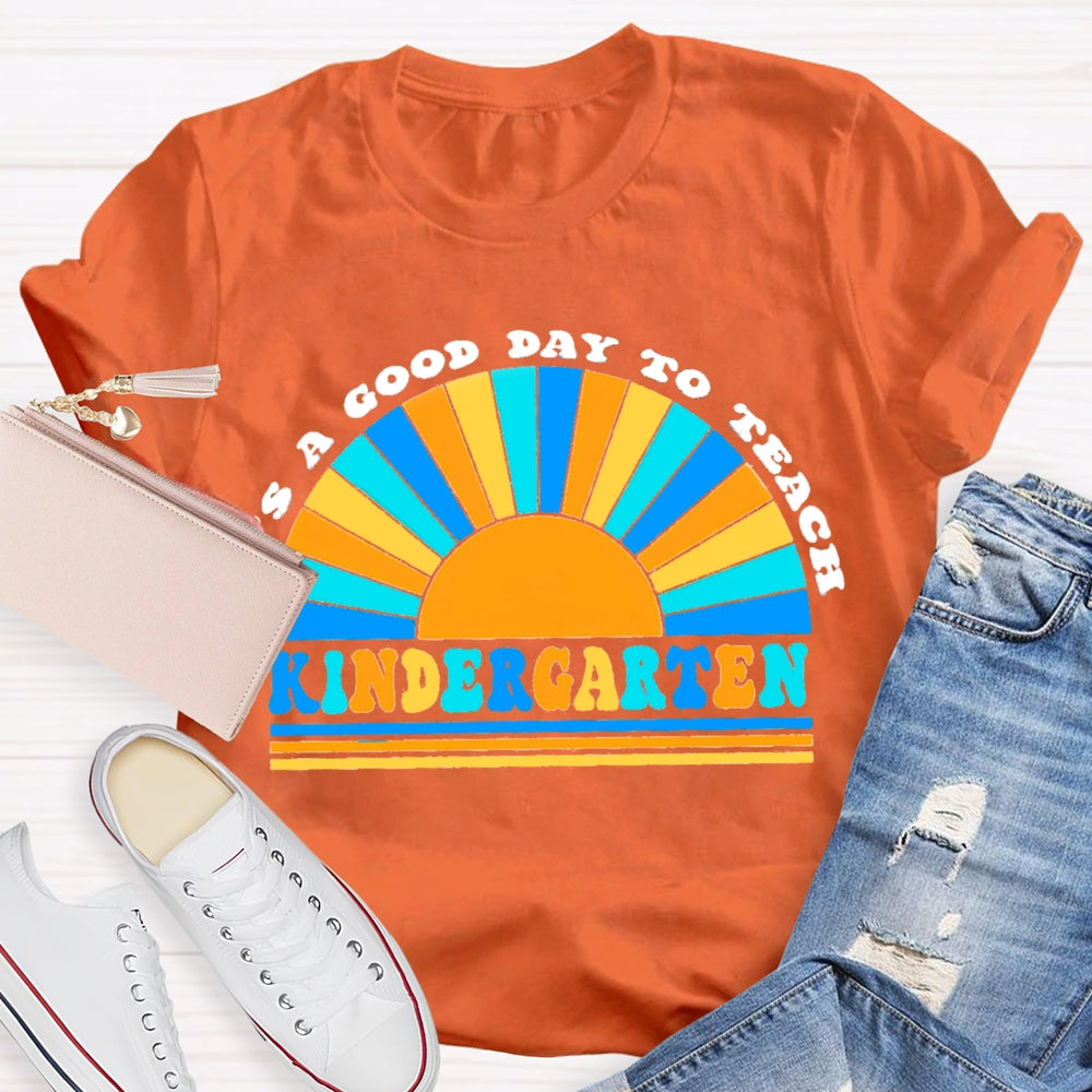 Personalized Grade It'S A Good Day To Teach Kindergarten Rainbow T-Shirt