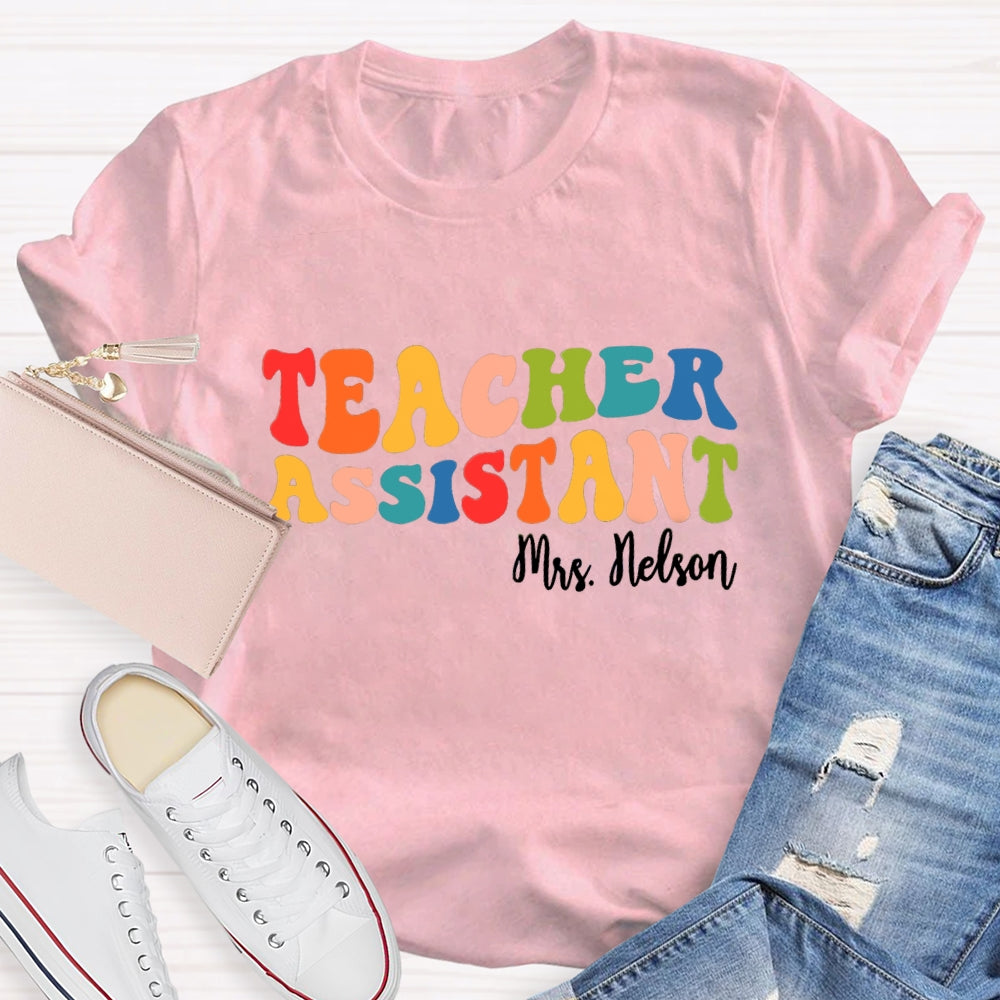 Personalized Name Teacher Assistant T-shirt