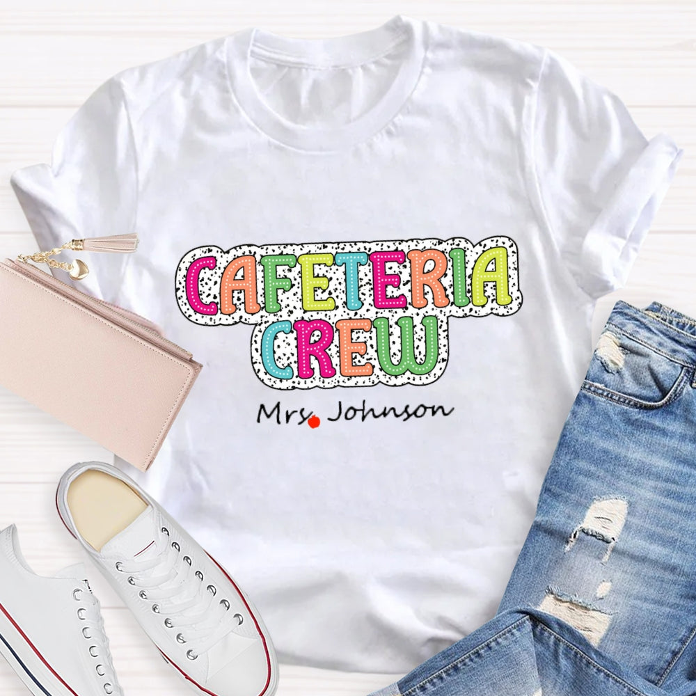 Personalized Name Cafeteria Crew T-Shirt